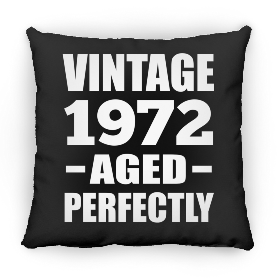 52nd Birthday Vintage 1972 Aged Perfectly - Throw Pillow Black