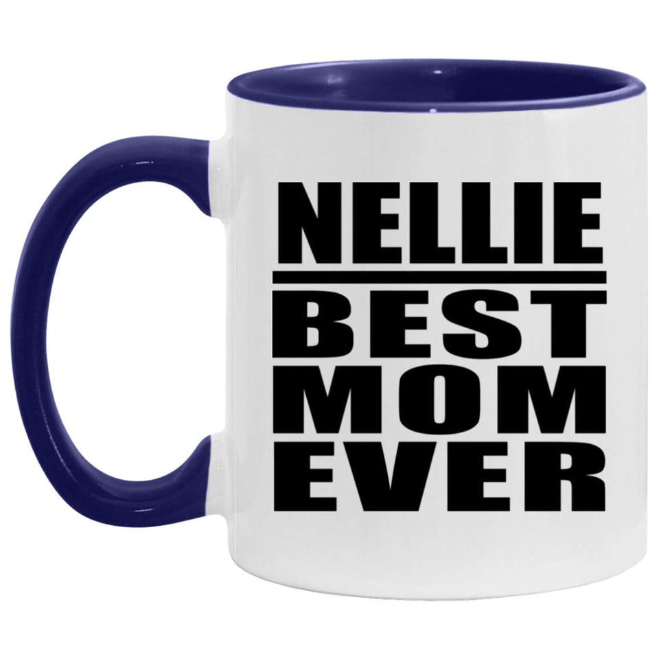 Nellie Best Mom Ever - 11oz Accent Mug Purple