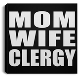 Mom Wife Clergy - Canvas Square