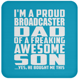 Proud Broadcaster Dad Of Awesome Son - Drink Coaster