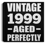 25th Birthday Vintage 1999 Aged Perfectly - Canvas Square