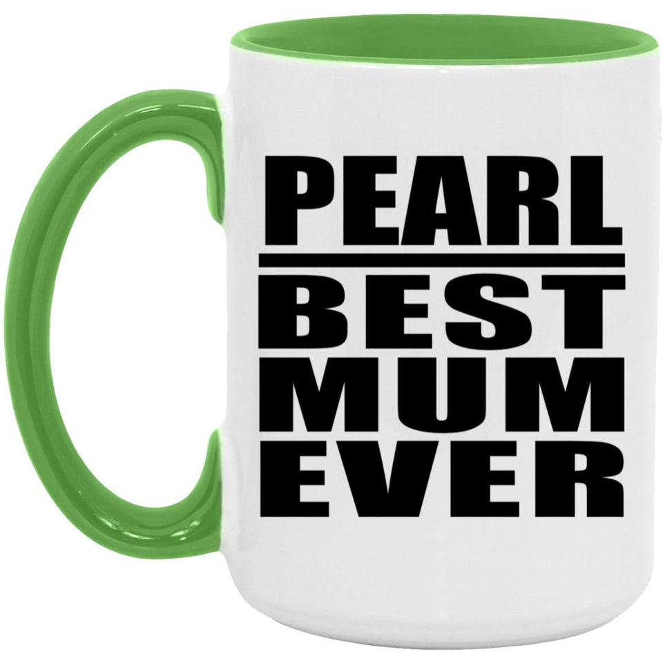 Pearl Best Mum Ever - 15oz Accent Mug Green