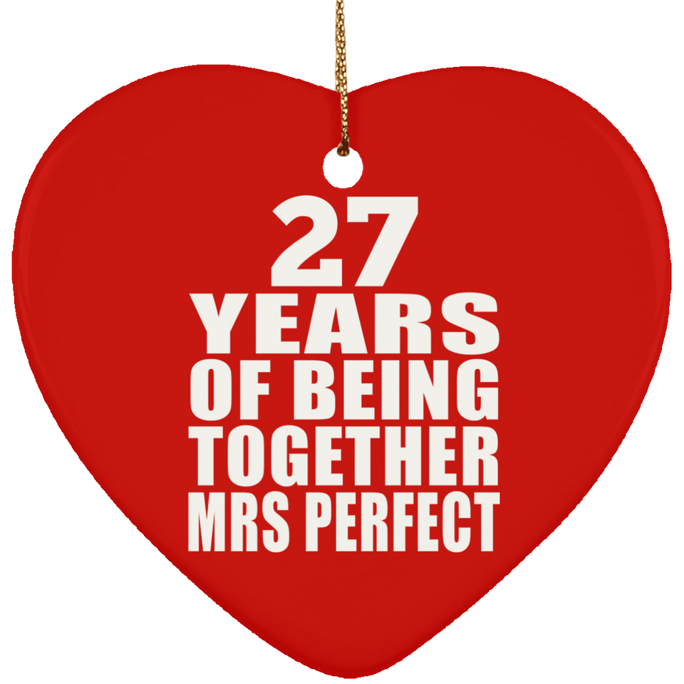 27th Anniversary 27 Years Of Being Mrs Perfect - Heart Ornament