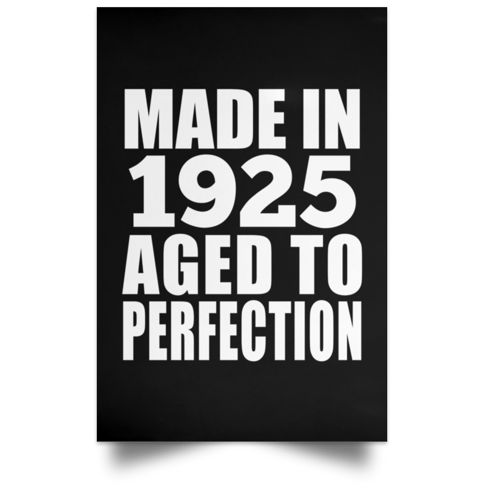 99th Birthday Made In 1925 Aged to Perfection - Poster Portrait
