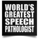 World's Greatest Speech Pathologist - Poster Square