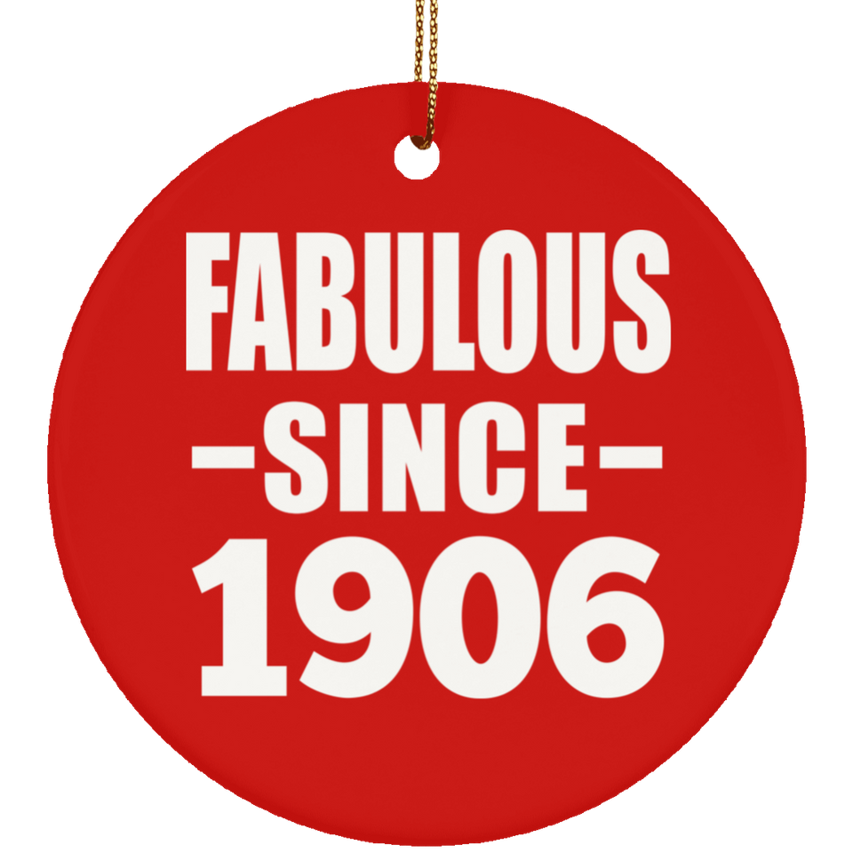 118th Birthday Fabulous Since 1906 - Circle Ornament