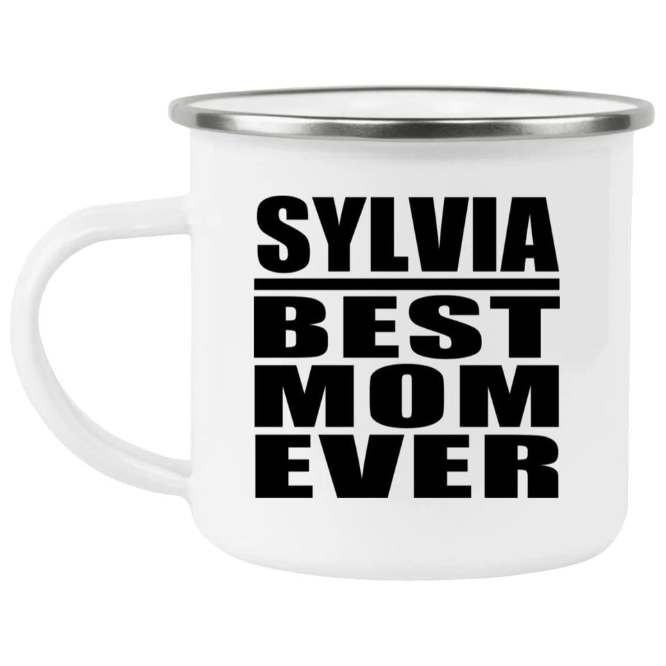Sylvia Best Mom Ever - 12oz Camping Mug