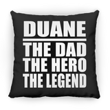 Duane The Dad The Hero The Legend - Throw Pillow Black