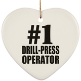 Number One #1 Drill-Press Operator - Heart Ornament