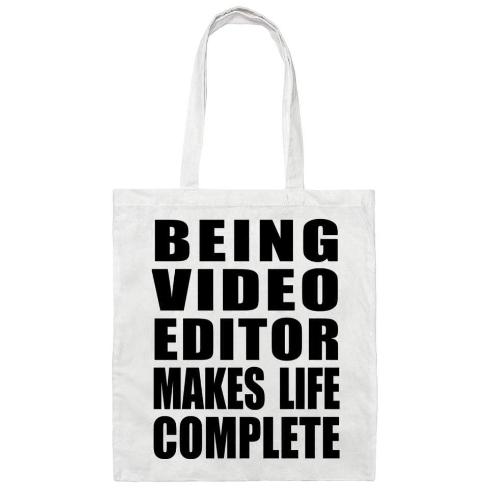 Being Video Editor Makes Life Complete - Tote Bag White