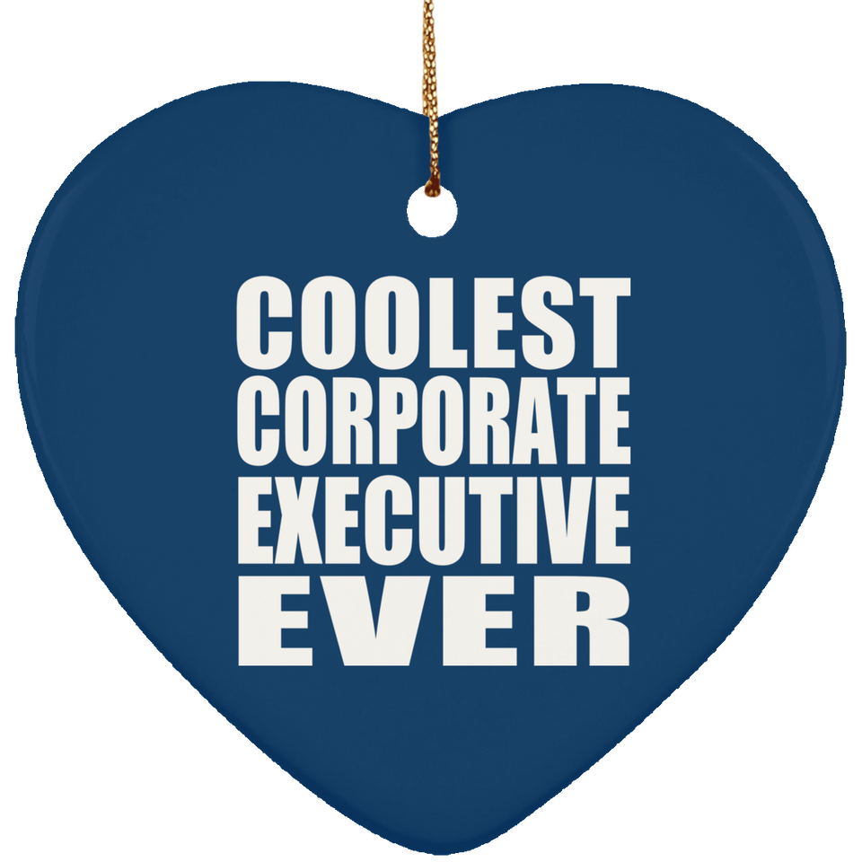 Coolest Corporate Executive Ever - Heart Ornament