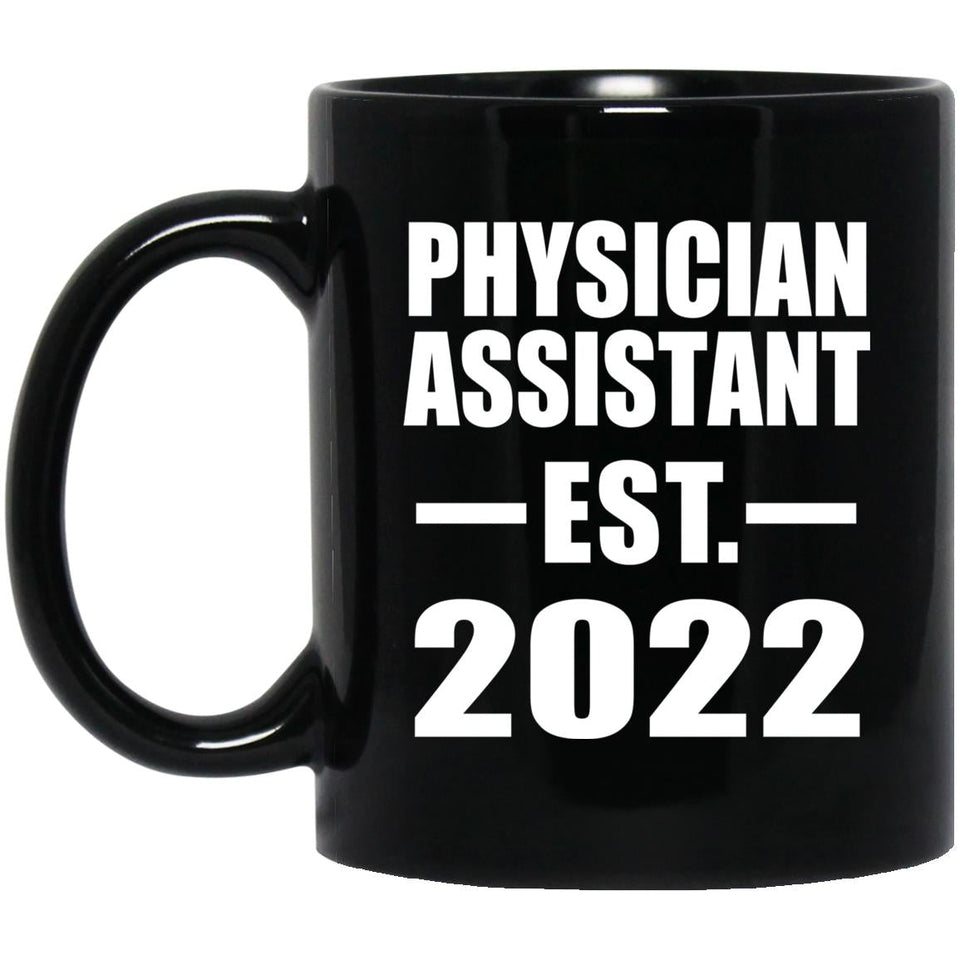 Physician Assistant Established EST. 2022 - 11oz Coffee Mug Black