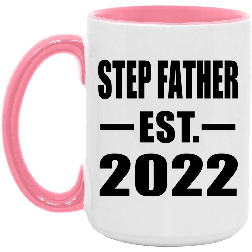 Step Father Established EST. 2022 - 15oz Accent Mug Pink