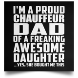 Proud Chauffeur Dad Of Awesome Daughter - Poster Square