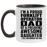 Proud Forklift Operator Dad Of Awesome Daughter - 11oz Accent Mug Black