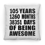 105th Birthday 105 Years 1260 Months 38351 Days Of Awesome - Throw Pillow