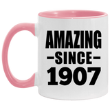 117th Birthday Amazing Since 1907 - 11oz Accent Mug Pink