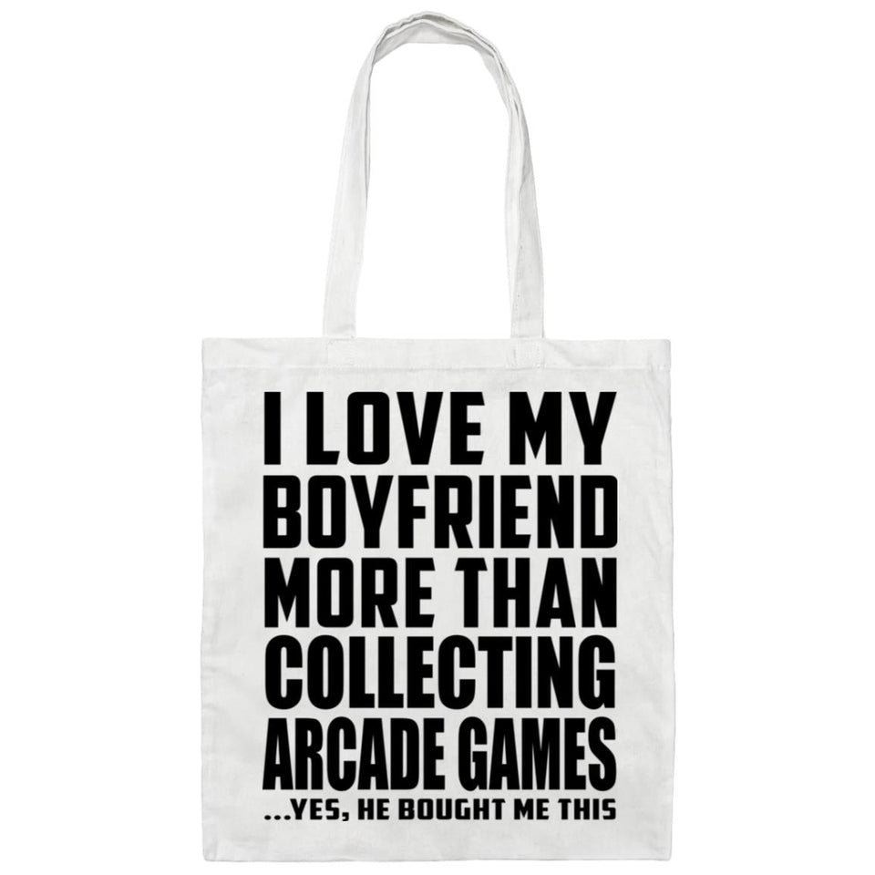 I Love My Boyfriend More Than Collecting Arcade Games - Tote Bag White