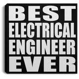 Best Electrical Engineer Ever - Canvas Square