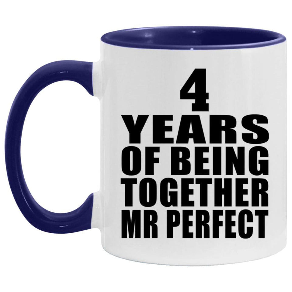 4th Anniversary 4 Years Of Being Mr Perfect - 11oz Accent Mug Purple