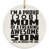 Personalized Gift, Proud [Job] Mom Of Awesome Son - Ceramic Ornament