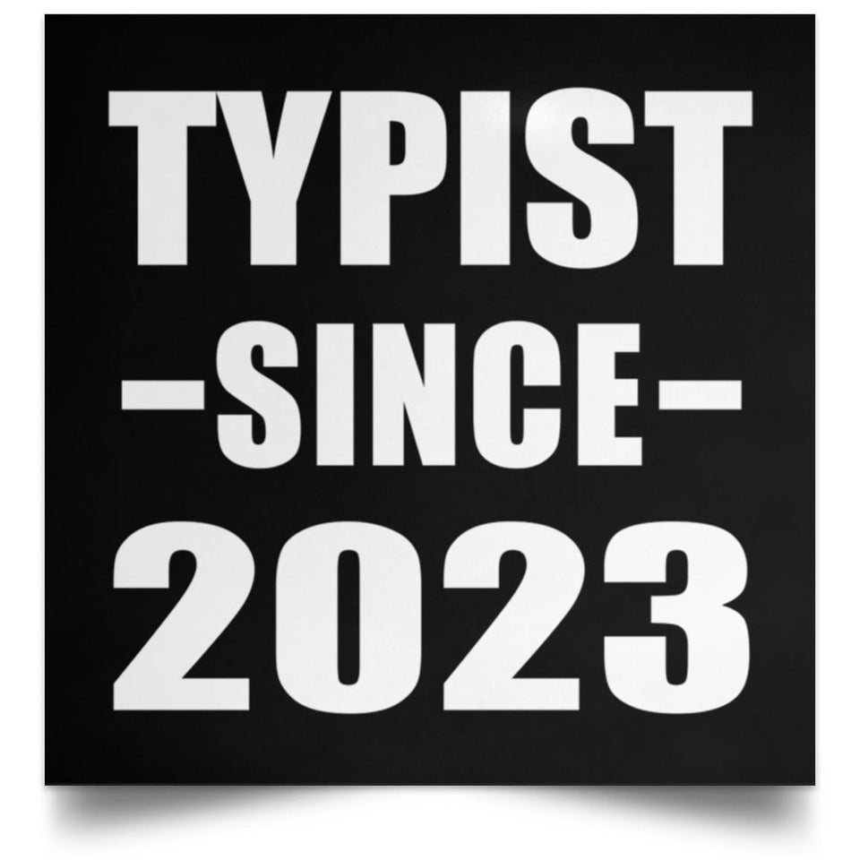 Typist Since 2023 - Poster Square