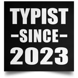 Typist Since 2023 - Poster Square