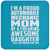 Proud Automobile Mechanic Mom Of Awesome Daughter - Drink Coaster