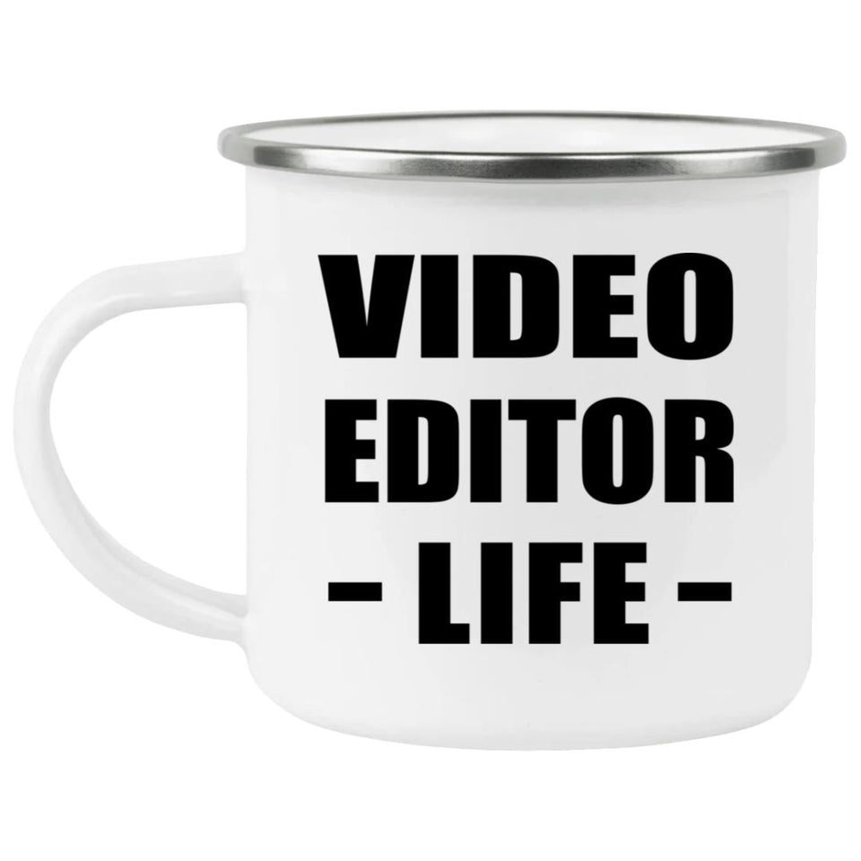 Video Editor Life - 12oz Camping Mug