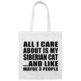 All I Care About Is My Siberian Cat - Tote Bag White