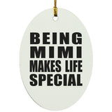 Being Mimi Makes Life Special - Oval Ornament