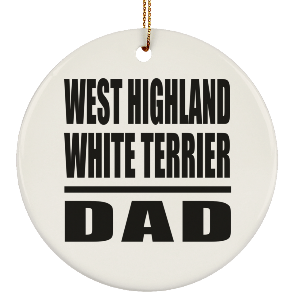 West Highland White Terrier Dad - Circle Ornament