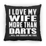 I Love My Wife More Than Darts - Throw Pillow Black