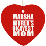Marsha World's Okayest Mom - Heart Ornament