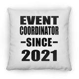Event Coordinator Since 2021 - Throw Pillow
