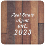 Real Estate Agent Established Est. 2023 - Drink Coaster E