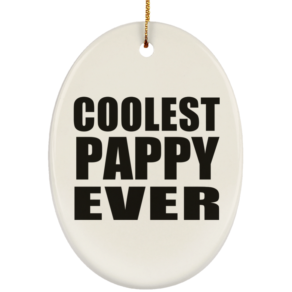 Coolest Pappy Ever - Oval Ornament