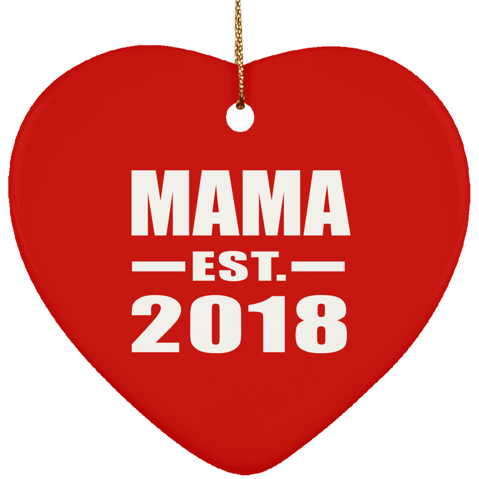 Mama Established EST. 2018 - Heart Ornament