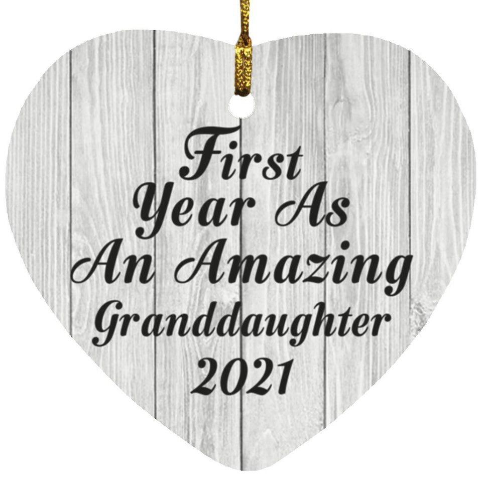 First Year As An Amazing Granddaughter 2021 - Heart Ornament F