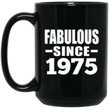 49th Birthday Fabulous Since 1975 - 15 Oz Coffee Mug Black