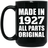97th Birthday Made in 1927 All Parts Original - 15oz Coffee Mug Black