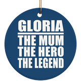 Gloria The Mum The Hero The Legend - Circle Ornament