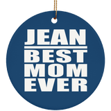 Jean Best Mom Ever - Circle Ornament
