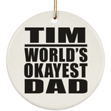 Tim World's Okayest Dad - Circle Ornament