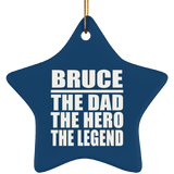 Bruce The Dad The Hero The Legend - Star Ornament
