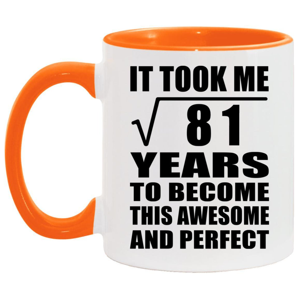 9th Birthday Took Square Root of 81 Years To Awesome - 11oz Accent Mug Orange