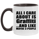 All I Care About Is Graffiti - 11oz Accent Mug Black