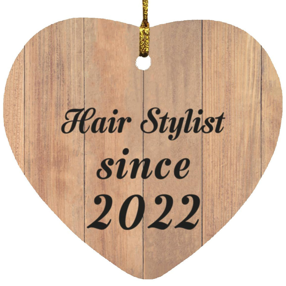 Hair Stylist Since 2022 - Heart Ornament C
