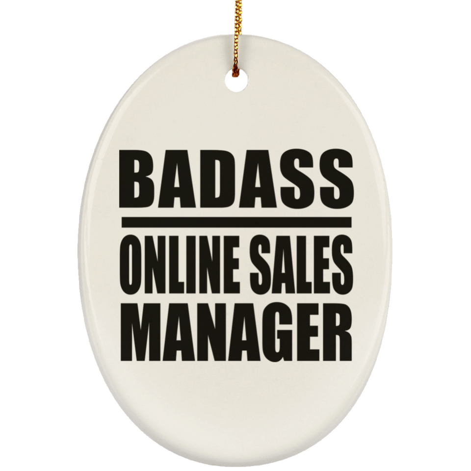 Badass Online Sales Manager - Oval Ornament