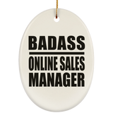 Badass Online Sales Manager - Oval Ornament